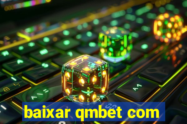 baixar qmbet com
